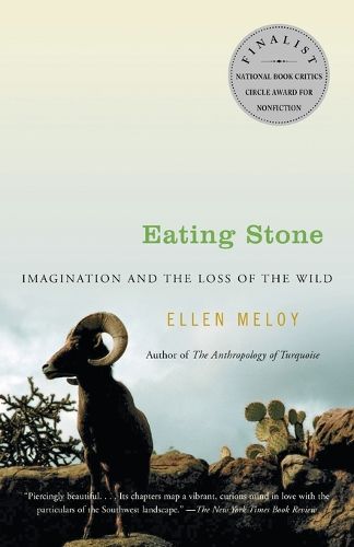 Cover image for Eating Stone: Imagination and the Loss of the Wild