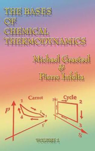 Cover image for The Bases of Chemical Thermodynamics: Volume 1