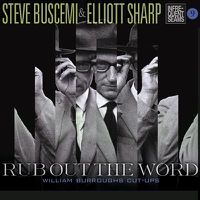 Cover image for Rub Out The Word William Burroughs Cut Ups Audio