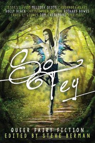 Cover image for So Fey: Queer Fairy Fiction