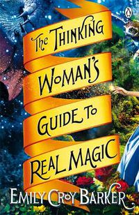 Cover image for The Thinking Woman's Guide to Real Magic