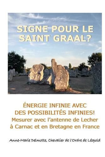 Cover image for SIGNE POUR LE SAINT GRAAL? ENERGIE INFINIE AVEC DES POSSIBILITES INFINIES! Mesurer avec l'antenne de Lecher a Carnac et en Bretagne en France