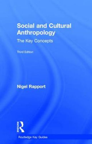 Social and Cultural Anthropology: The Key Concepts: The Key Concepts