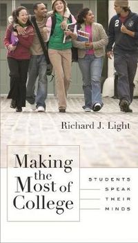 Cover image for Making the Most of College: Students Speak Their Minds