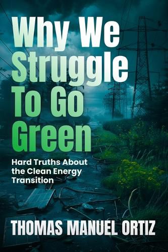 Cover image for Why We Struggle to Go Green