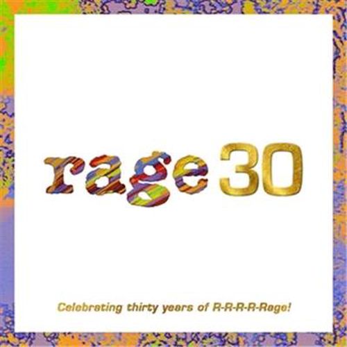 Rage 30 Celebrating Thirty Years Of R R R Rage