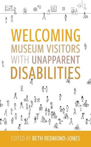 Cover image for Welcoming Museum Visitors with Unapparent Disabilities
