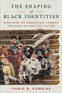 Cover image for The Shaping of Black Identities