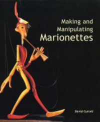 Cover image for Making and Manipulating Marionettes