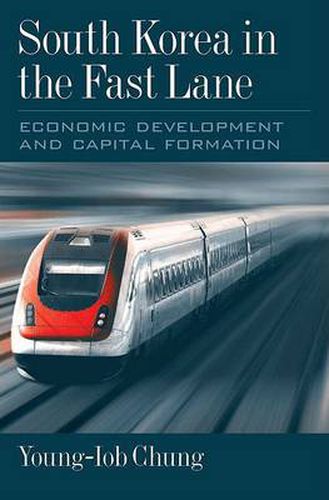 Cover image for South Korea in the Fast Lane: Economic Development and Capital Formation