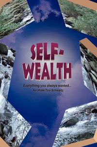 Cover image for Self Wealth - Everything you always wanted...