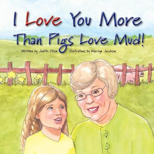 Cover image for I Love You More Than Pigs Love Mud!