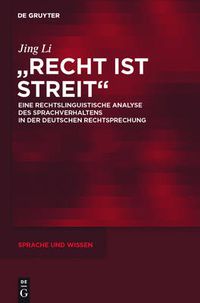 Cover image for Recht ist Streit: Eine rechtslinguistische Analyse des Sprachverhaltens in der deutschen Rechtsprechung