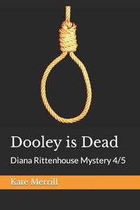 Cover image for Dooley is Dead: Diana Rittenhouse Mystery 4/5