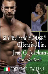 Cover image for Sly Bullhorn Brodsky, Offensive Line (Edizione Italiana)