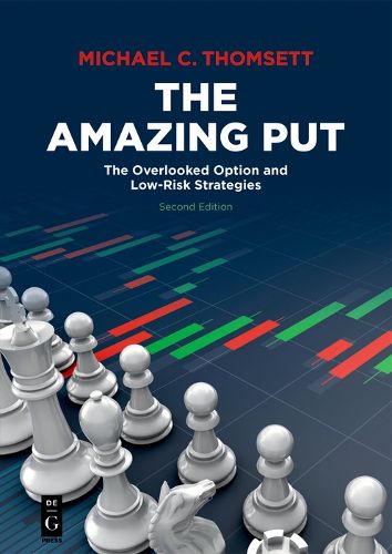 Cover image for The Amazing Put: The Overlooked Option and Low-Risk Strategies