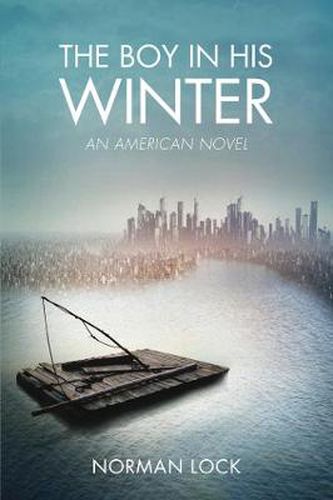 Cover image for The Boy in His Winter: An American Novel