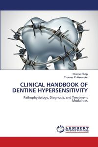 Cover image for Clinical Handbook of Dentine Hypersensitivity