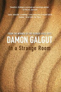 Cover image for In a Strange Room: Author of the 2021 Booker Prize-winning novel THE PROMISE