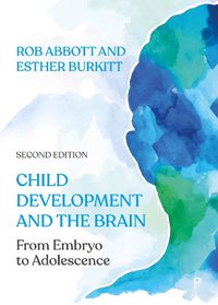 Cover image for Child Development and the Brain: From Embryo to Adolescence