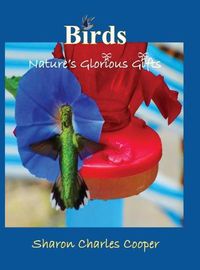 Cover image for Birds: Nature's Glorious Gifts
