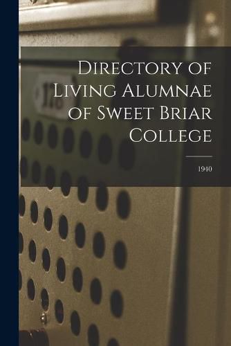 Cover image for Directory of Living Alumnae of Sweet Briar College; 1940