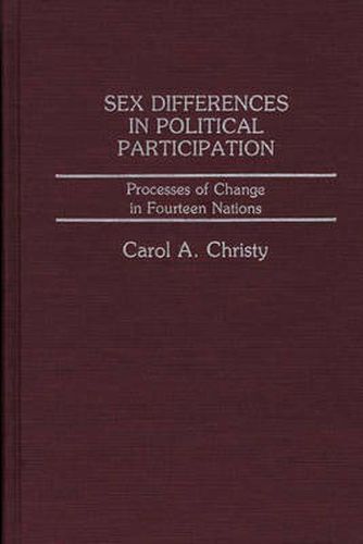 Cover image for Sex Differences in Political Participation: Processes of Change in Fourteen Nations