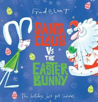 Cover image for Santa Claus vs the Easter Bunny