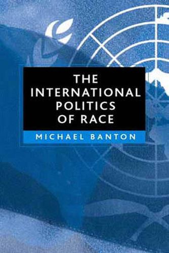 Cover image for The International Politics of Race