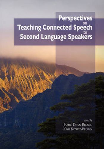 Perspectives on Teaching Connected Speech to Second Language Speakers