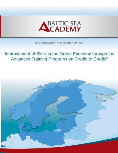 Improvement of Skills in the Green Economy through the Advanced Training Programs on Cradle to Cradle