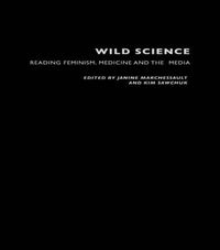 Cover image for Wild Science: Reading Feminism, Medicine and the Media