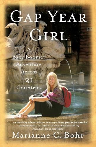Cover image for Gap Year Girl: A Baby Boomer Adventure Across 21 Countries