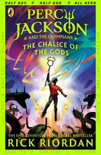 Cover image for Percy Jackson and the Olympians: The Chalice of the Gods