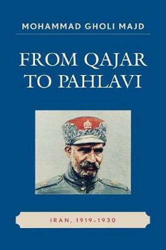 Cover image for From Qajar to Pahlavi: Iran, 1919-1930