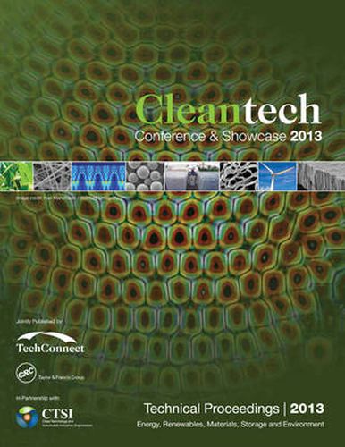 Cover image for Clean Technology 2013: Bioenergy, Renewables, Storage, Grid, Waste and Sustainability Technical Proceedings of the 2013 CTSI Clean Technology Conference and Expo