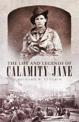 Cover image for The Life and Legends of Calamity Jane