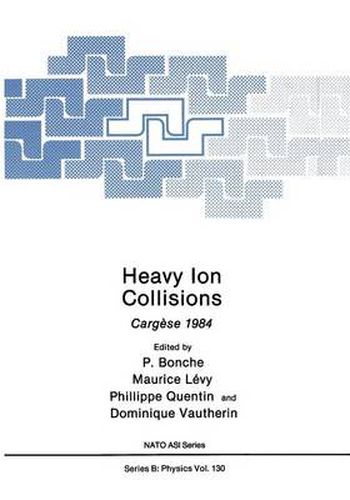 Heavy Ion Collisions: Cargese 1984