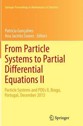 Cover image for From Particle Systems to Partial Differential Equations II: Particle Systems and PDEs II, Braga, Portugal, December 2013