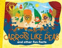 Cover image for Did You Know: Carrots Like Peas: and other fun facts