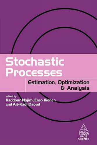 Cover image for Stochastic Processes: Estimation, Optimisation and Analysis