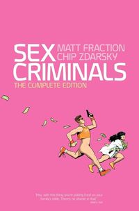 Cover image for Sex Criminals: The Complete Edition