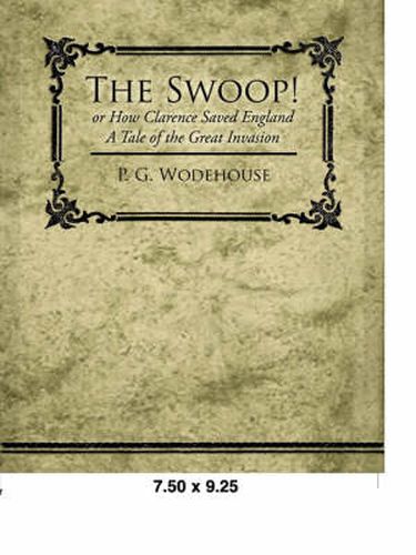 Cover image for The Swoop! or How Clarence Saved England - A Tale of the Great Invasion