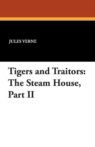 Cover image for Tigers and Traitors: The Steam House, Part II