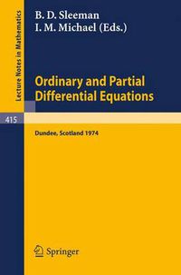 Cover image for Ordinary and Partial Differential Equations: Proceedings of the Conference held at Dundee, Scotland, 26-29 March, 1974