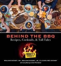 Cover image for Behind the BBQ: Recipes, Cocktails & Tall Tales