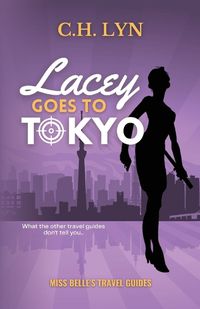 Cover image for Lacey Goes to Tokyo