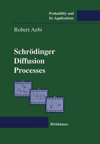 Cover image for Schroedinger Diffusion Processes