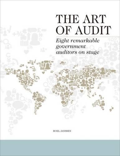 Cover image for The Art of Audit: Eight remarkable government auditors on stage