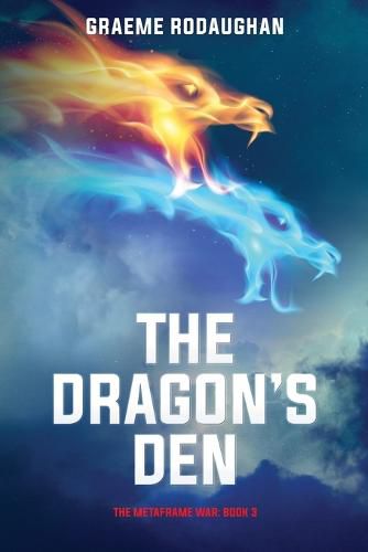 Cover image for The Dragon's Den: The Metaframe War: Book 3